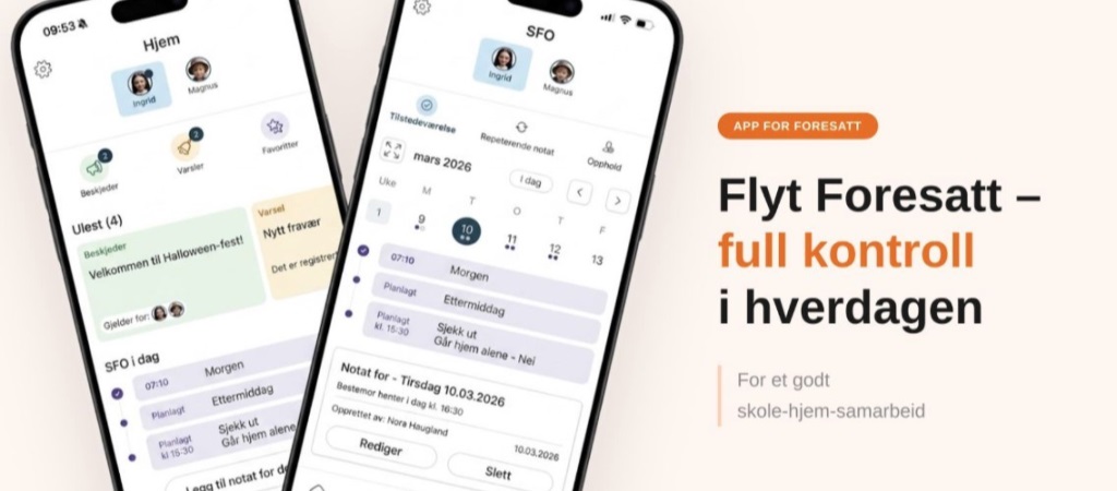 Plakat med bilde av to telefoner som har den nye foresatt-appen i tillegg til teksten "Flyt Foresatt - full kontroll i hverdagen. For et godt skole-hjem-samarbeid.